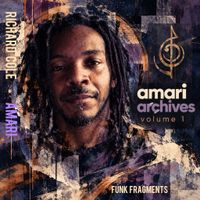 Amari Archives Volume 1: Funk Fragments by Richard Cole/Amari