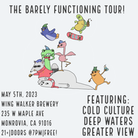 The Barely Functioning Tour: Featuring Cold Culture + Deep Waters