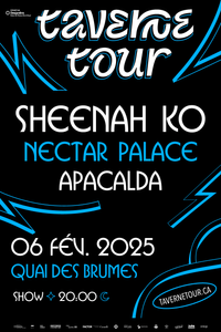 Taverne Tour x Sheenah Ko x Nectar Palace x APACALDA