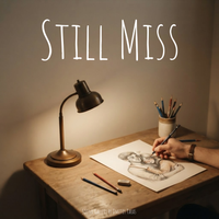 Still Miss by Sound Gallery by Dmitry Taras