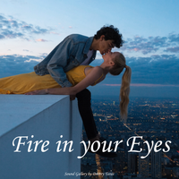 Fire in your Eyes by Sound Gallery by Dmitry Taras
