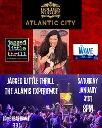 Jagged Little Thrill-The Alanis Experience at The Golden Nugget Casino