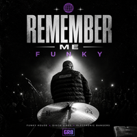 Remember Me Funky by GR8