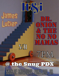It&i, Dr. Onion & the No No Mamas, James Lucier