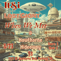 It&i, When We Met, Last Giant