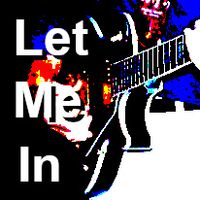 Let Me In by The Saturday Ship