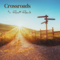 Crossroads by Russell Roberds