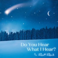 Do You Hear What I Hear by Russell Roberds
