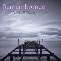 Rememberance by Russell Roberds