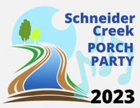 Schneider Creek Porch Party