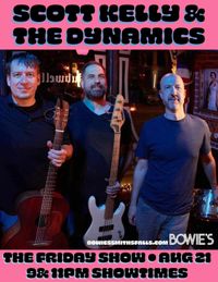 Scott Kelly and the Dynamics @ Bowie's