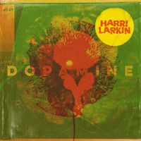 Dopamine by Harri Larkin
