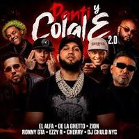 Panti Y Colale 2.0 by El Alfa, De La Ghetto, Zion, DJ Chulo NYC, El Cherry Scom, La Grena, Ronny GTA 