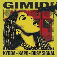 Gimidi by Kybba ft Kapo & Busy Signal