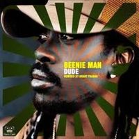 Dude by Beenie Man ft Miss Thing