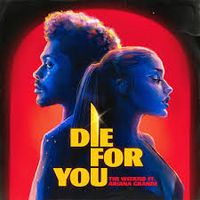Die For You Remix by The Weeknd ft Ariana Grande