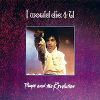 I Would Die 4 U by Prince & The Revolution