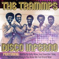 Disco Inferno  by The Trammps