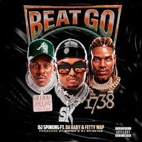 Beat Go by DJ SpinKing ft DaBaby & Fetty Wap