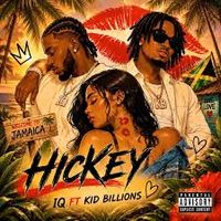 Hickey  by IQ ft Kid Billionz