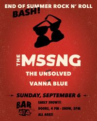 End Of Summer Bash with The Mssng, The UNSOLVED, and Vanna Blue