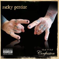 Rock n Roll Confession by Ricky Perdue