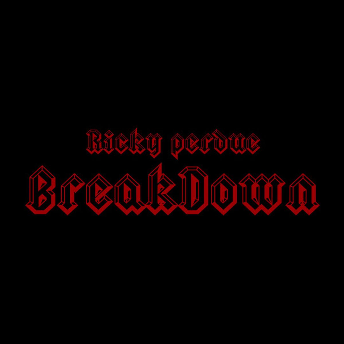 Ricky Perdue Breakdown " Single "