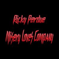Misery Loves Company by Ricky Perdue