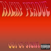 Ricky Perdue Out of Sight by Ricky Perdue