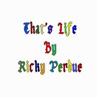 That's Life by Ricky Perdue