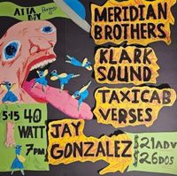 w/ Taxi Cab Verses opening for Meridian Brothers