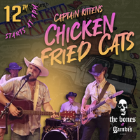 Chicken Fried Cats @ Gambi’s