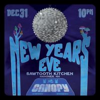 Canopy NYE at Sawtooth Kitchen 