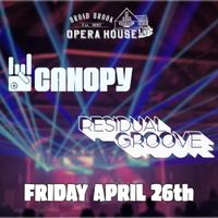 Canopy and Residual Groove at Broad Brook Opera House 