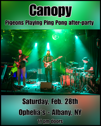 Canopy - Pigeons Playing Ping Pong after-party 