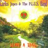 Leave A Trail - Carlos Jones & The P.L.U.S. Band