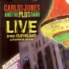 Live From Cleveland at Playhouse Square - Carlos Jones & The PLUS Band