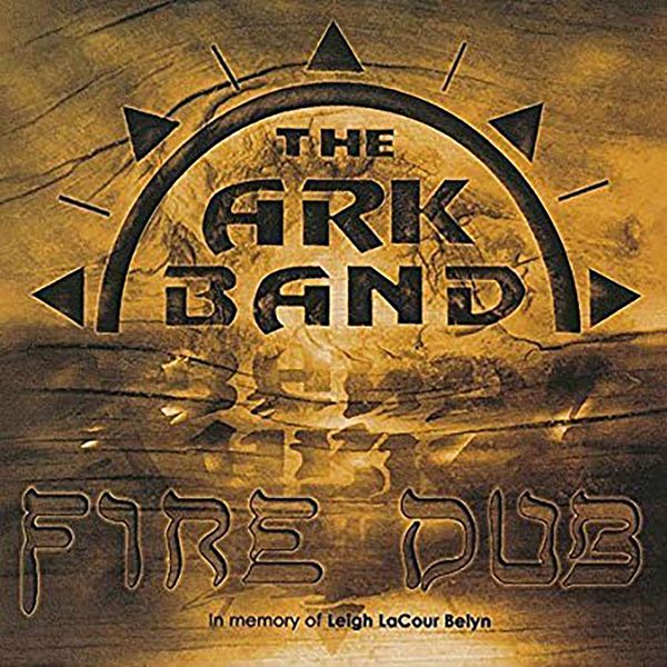 Fire Dub - The Ark Band