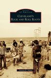 Cleveland Rock & Roll Roots