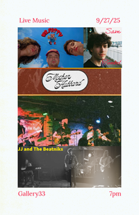 Gallery 33 w/ JJ & The Beatniks, Sam Tunkel, and Mr. Fatty