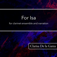 For Isa by Clarisa De la Garza