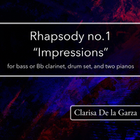 Rhapsody no.1 - "Impressions" by Clarisa De la Garza