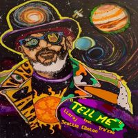 "Tell Me" by Tony CamM feat Scottie Clinton & Tra'zae Clinton & Lleraj & Jimi Jones & TJ Robinson