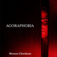 AGORAPHOBIA by Werner Cleerbout Music