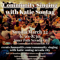 Community Singing with Katie Sontag - Nevada City