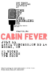 Cabin Fever - Live at Time Out Of Mind Recording Co.
