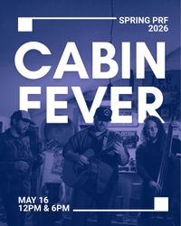 Cabin Fever @ Palmer River Fest
