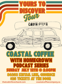Cabin Fever @ Coastal Coffee