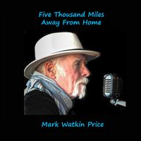 Five Thousand Miles Away From Home Album by Mark Watkin Price