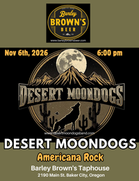 Desert Moondogs - Barley Brown's Taphouse